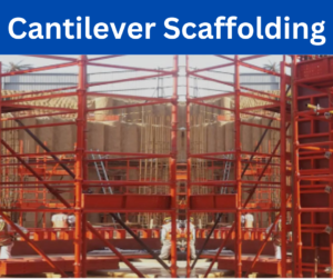 cantilever scaffolding explained