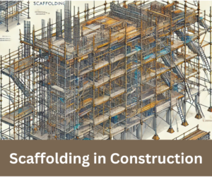 scaffolding in construction explained